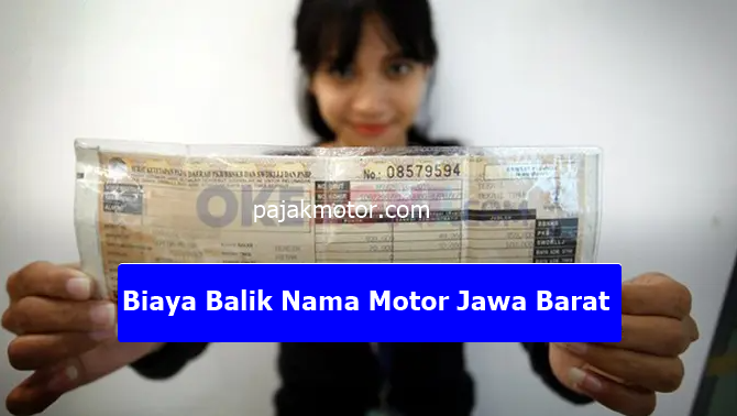 Biaya Balik Nama Motor Jawa Barat