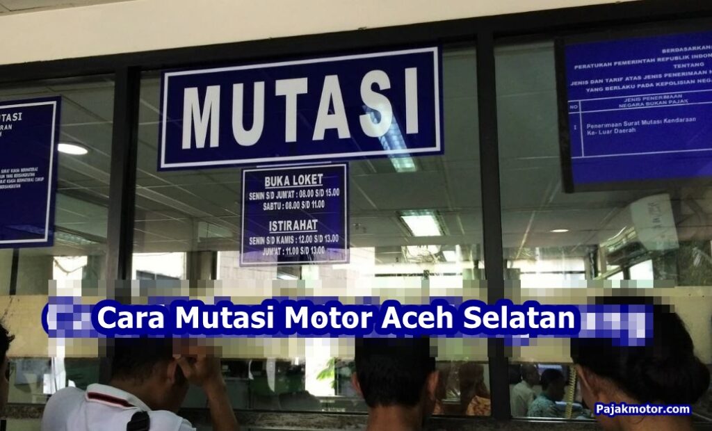 Cara Mutasi Motor Aceh Selatan