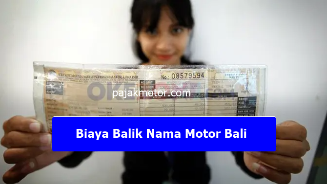Biaya Balik Nama Motor Bali 